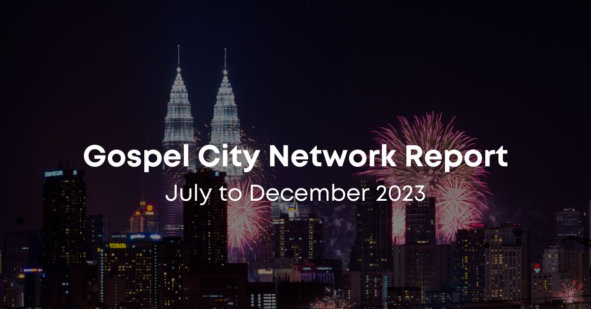 Gospel City Network Report – Jul to Dec 2023