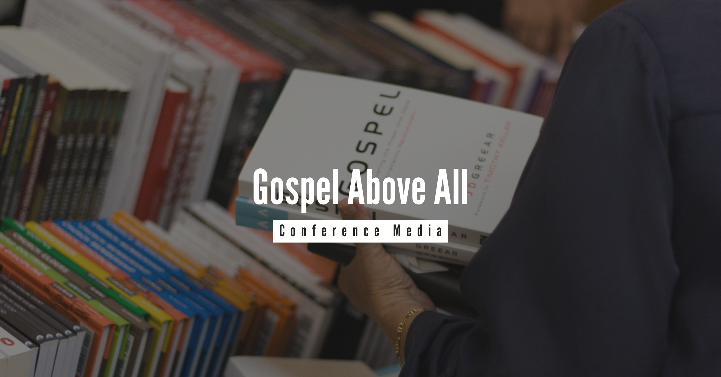 Gospel Above All